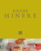 Ricche minere. Rivista di storia dell'arte. Vol. 20