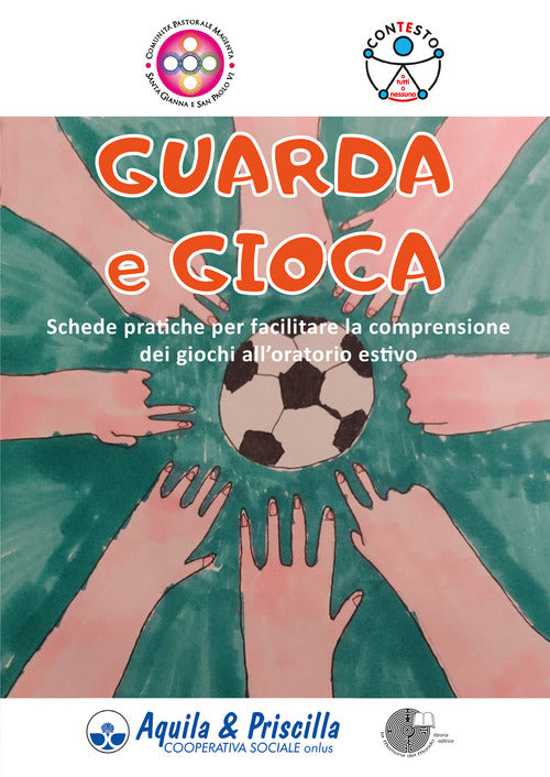 Guarda e gioca. Schede pratiche per facilitare la comprensione dei giochi all'oratorio estivo
