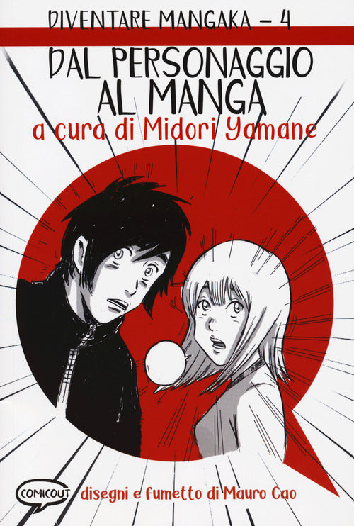 Cover of Dal personaggio al manga. Diventare Mangaka