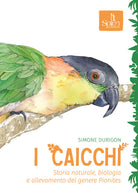 Cover of caicchi. Storia naturale, biologia e allevamento del genere Pionites