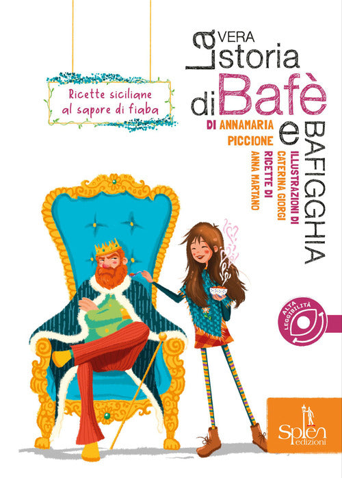 Cover of vera storia di Bafè e Bafigghia. Ricette siciliane al sapore di fiaba