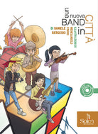 Una nuova band in citt. Ediz. ad alta leggiblit