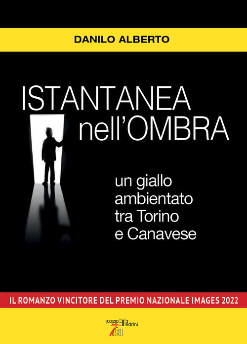 Cover of Istantanea nell'ombra. Un giallo ambientato tra Torino e Canavese