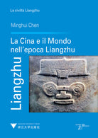 Cover of Liangzhu. La Cina e il mondo nell'epoca Liangzhu