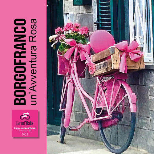 Cover of Borgofranco un'avventura rosa. Città di Tappa Giro d'Italia 2023
