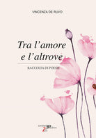 Cover of Tra l'amore e l'altrove