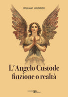 L'angelo custode. Finzione o realt