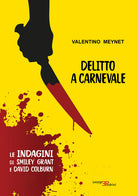 Delitto a Carnevale. Le indagini di Smiley Grant e David Colburn