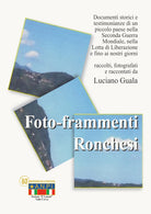 Foto-frammenti ronchesi. La lotta di liberazione. Ronco canavese