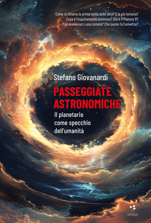 Passeggiate astronomiche. Il planetario come specchio dellumanit