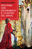 Cover of Wolfram von Eschenbach e i custodi del Graal