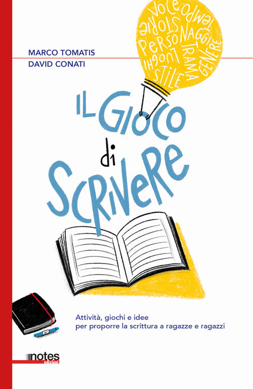 Il gioco di scrivere. Attivit, giochi e idee per proporre la scrittura a ragazze e ragazzi