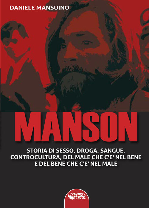 Cover of Manson. Storia di sesso, droga, sangue, controcultura, del male che c'è nel bene e del bene che c'è nel male
