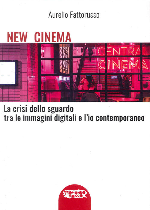 Cover of New cinema. La crisi dello sguardo tra le immagini digitali e l'io contemporaneo