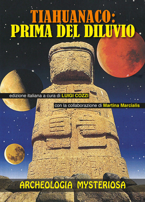 Tiahuanaco. Prima del diluvio