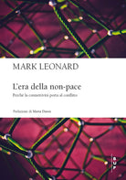 Cover of era della non-pace. Perché la connettività porta al conflitto
