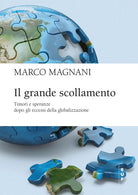 Cover of grande scollamento. Timori e speranze dopo gli eccessi della globalizzazione