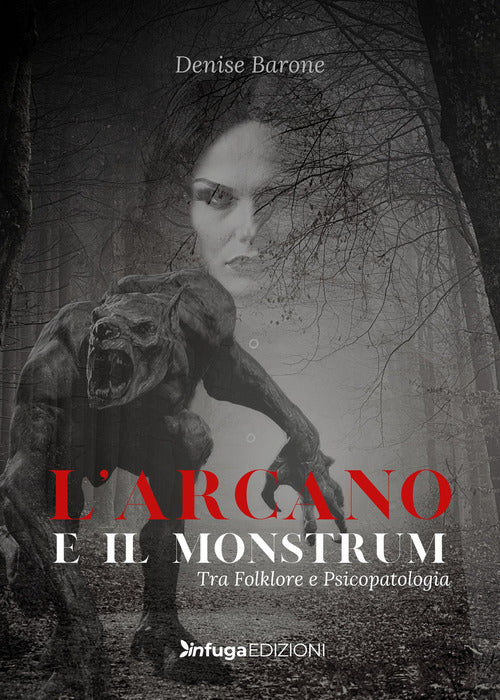 Cover of arcano e il monstrum. Tra folklore e psicopatologia