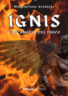 Cover of Ignis. L'Arcangelo del fuoco