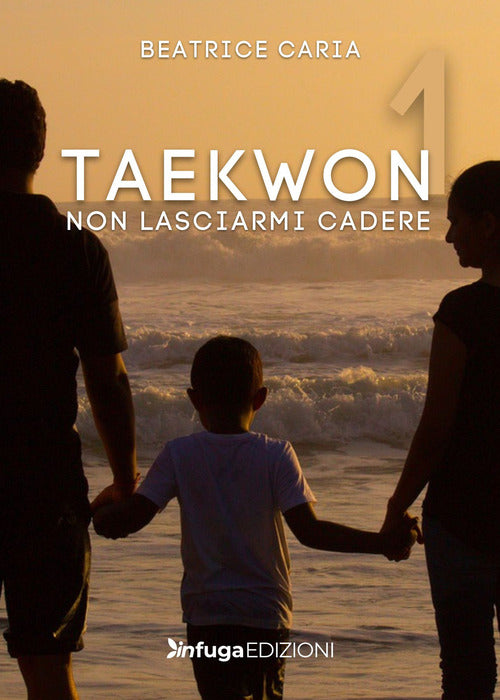 Cover of Taekwon 1. Non lasciarmi cadere