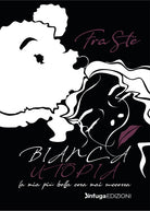 Cover of Bianca utopia. La mia più bella cosa mai successa