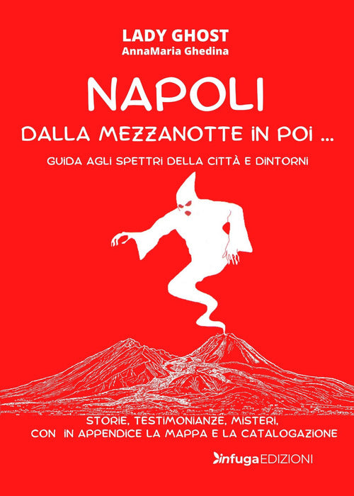 Cover of Napoli dalla mezzanotte in poi... Guida agli spettri della città e dintorni