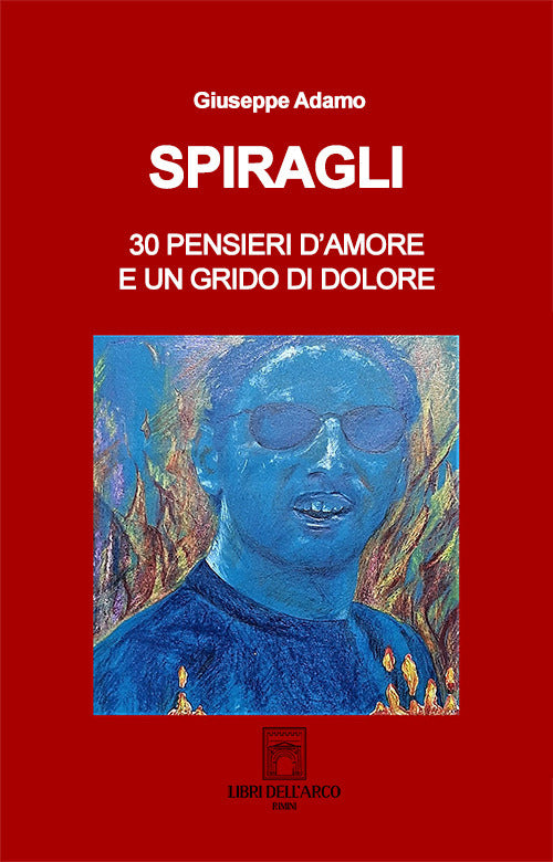 Cover of Spiragli. 30 pensieri d'amore e un grido di dolore