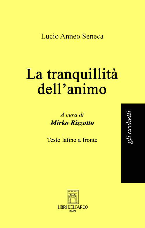 Cover of tranquillità dell'animo. Testo latino a fronte