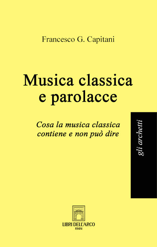 Cover of Musica classica e parolacce. Cosa la musica classica contiene e non può dire