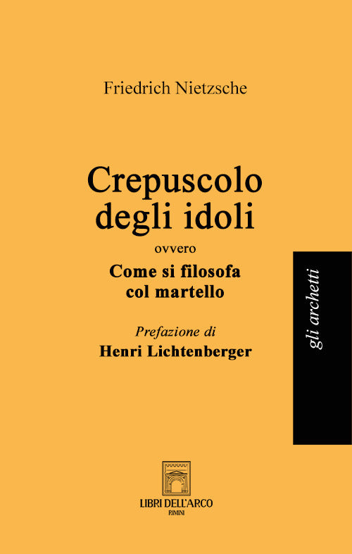 Cover of Crepuscolo degli idoli ovvero come si filosofa col martello