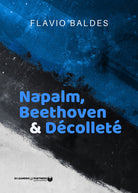 Napalm, Beethoven & Dcollet