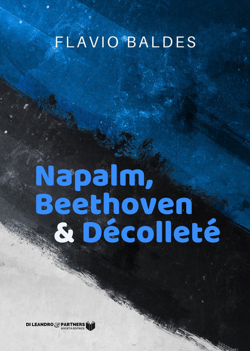 Napalm, Beethoven & Dcollet