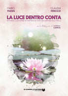 Cover of luce dentro conta. Storie luminose di persone con sclerosi multipla