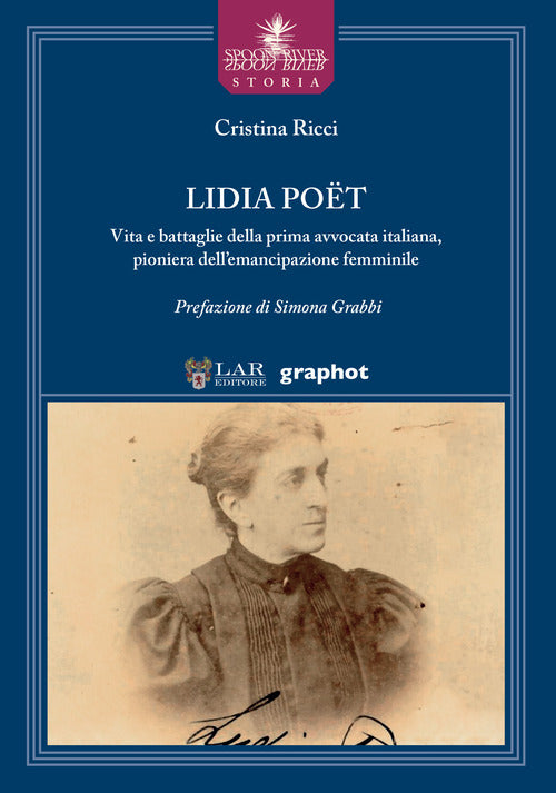Cover of Lidia Poët. Vita e battaglie della prima avvocata italiana, pioniera dell’emancipazione femminile