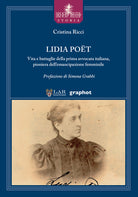 Cover of Lidia Poët. Vita e battaglie della prima avvocata italiana, pioniera dell’emancipazione femminile