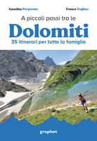 Cover of A piccoli passi tra le Dolomiti. 35 itinerari per tutta la famiglia