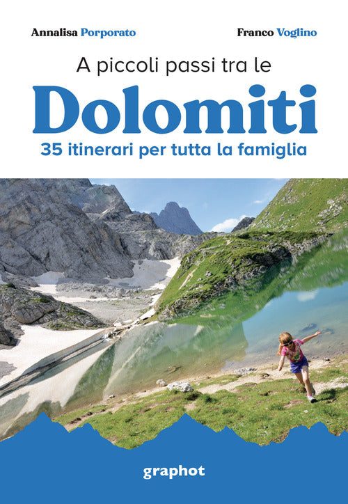 Cover of A piccoli passi tra le Dolomiti. 35 itinerari per tutta la famiglia