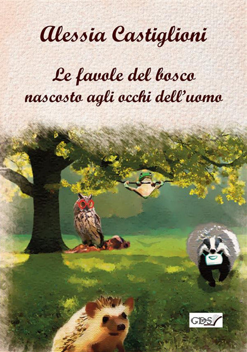 Cover of favole del bosco nascosto agli occhi dell'uomo