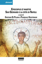 Cover of Episcopus et martyr. San Gennaro e la città di Napoli