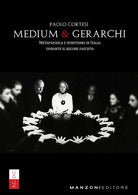 Medium e gerarchi. Metapsichica e spiritismo in Italia durante il Regime Fascista