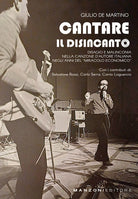 Cantare il disincanto. Disagio e malinconia nella canzone d'autore italiana negli anni del miracolo economico
