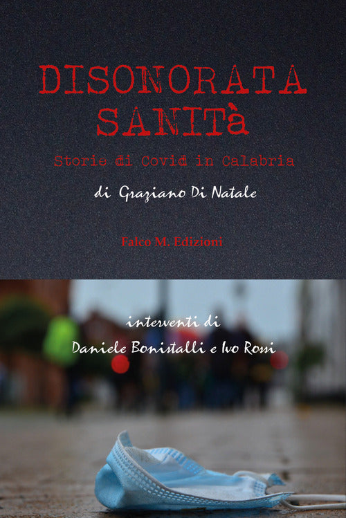 Cover of Disonorata sanità. Storie di Covid in Calabria