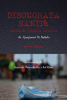Cover of Disonorata sanità. Storie di Covid in Calabria