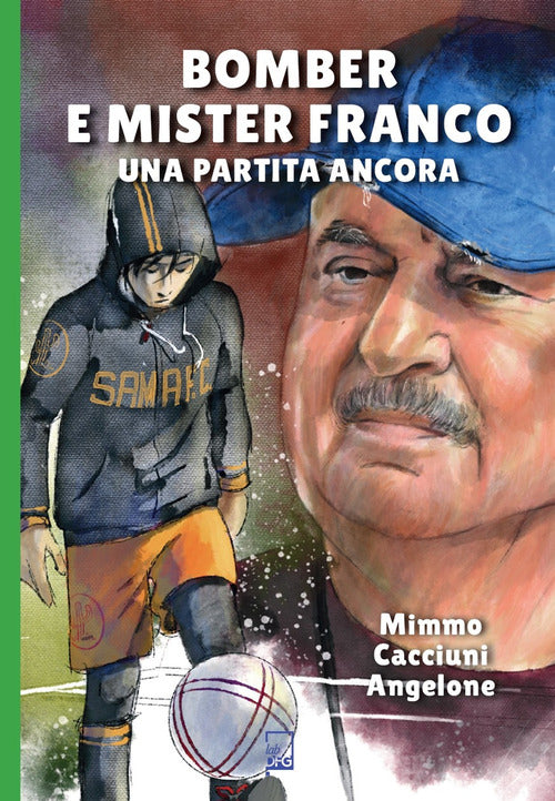Bomber e mister Franco. Ancora una partita