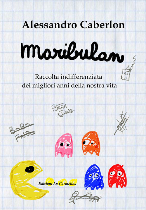 Cover of Maribulan. Raccolta indifferenziata dei migliori anni della nostra vita