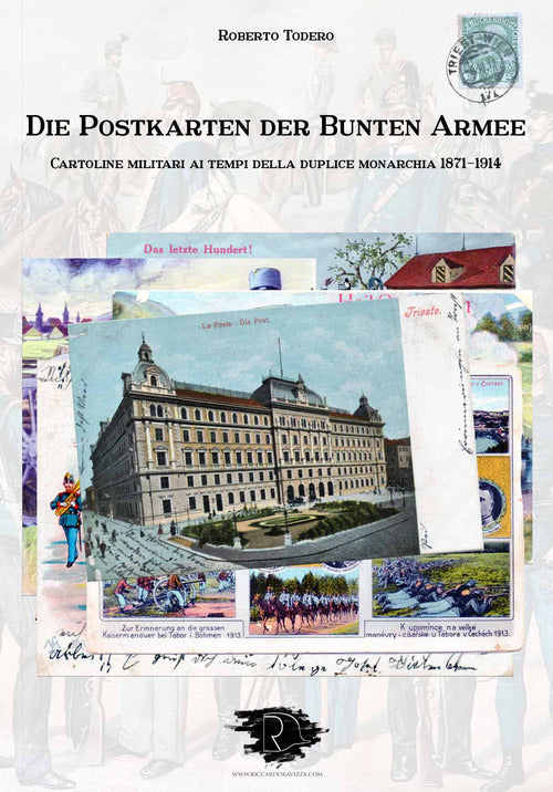 Cover of postkarten der bunten armee. Cartoline militari ai tempi della duplice monarchia 1871-1914