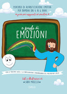 Cover of A scuola di emozioni. Con il maestro Gesù... e la partecipazione straordinaria del palloncino Spillo