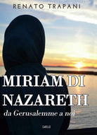 Cover of Miriam di Nazareth. Da Gerusalemme a noi