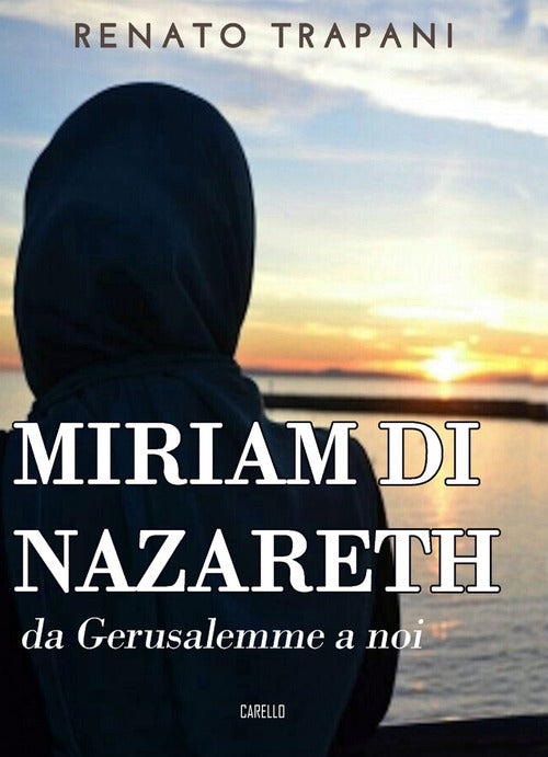 Cover of Miriam di Nazareth. Da Gerusalemme a noi