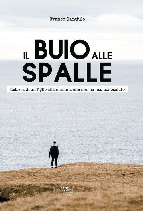 Cover of buio alle spalle. Lettera di un figlio alla mamma che non ha mai conosciuto